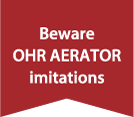 Beware OHR AERATOR imitations